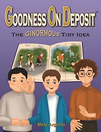 Goodness on Deposit: The Ginormous Tiny Idea: