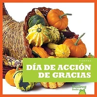 Dia de Accion de Gracias / (Thanksgiving)