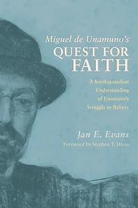 Miguel de Unamuno's Quest for Faith: A Kierkegaardian Understanding of Struggle to Believe