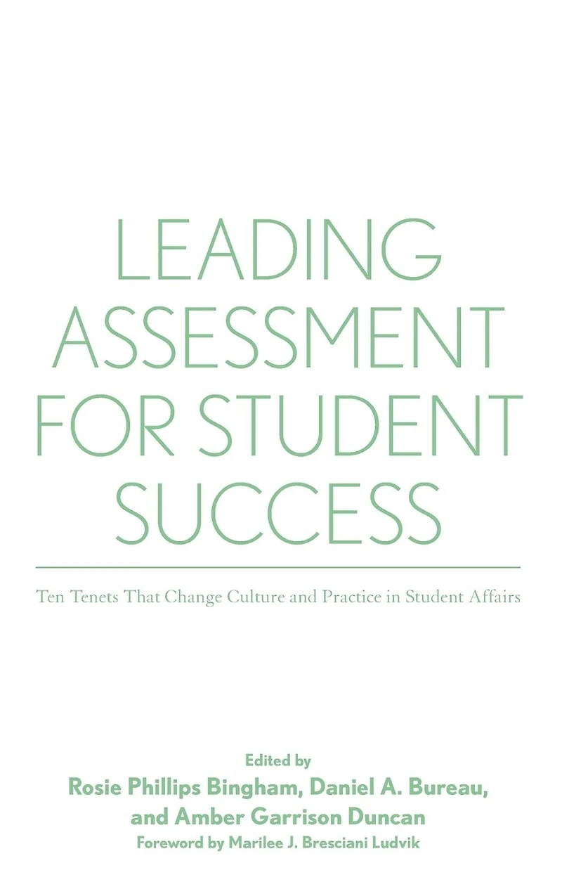 Leading Assessment for Student Success: Ten Tenets That Change Culture and Practice Affairs