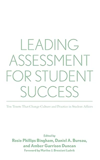 Leading Assessment for Student Success: Ten Tenets That Change Culture and Practice Affairs