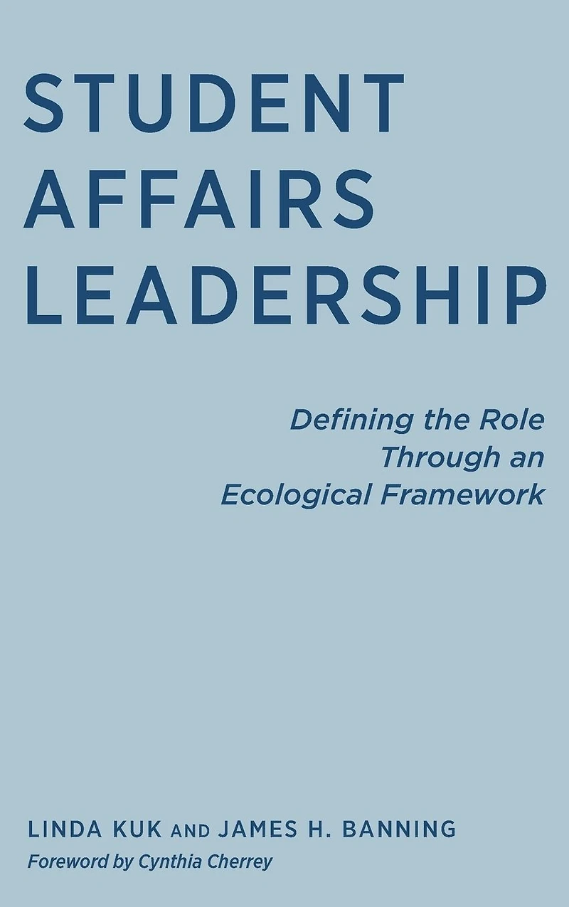 Student Affairs Leadership: Defining the Role Through an Ecological Framework