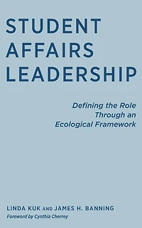 Student Affairs Leadership: Defining the Role Through an Ecological Framework