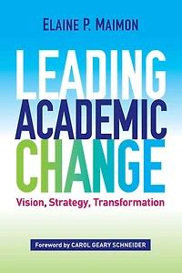 Leading Academic Change: Vision, Strategy, Transformation