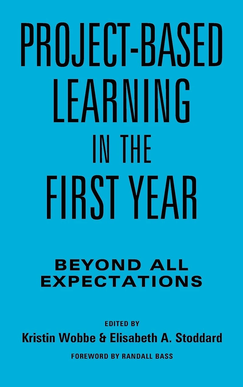 Project-Based Learning the First Year: Beyond All Expectations