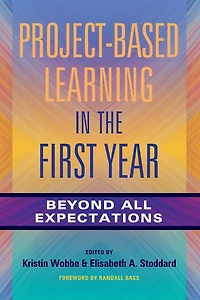 Project-Based Learning the First Year: Beyond All Expectations