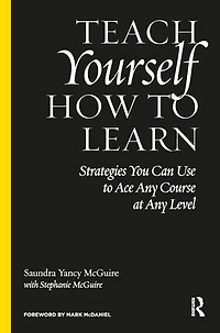 Teach Yourself How to Learn: Strategies You Can Use Ace Any Course at Level
