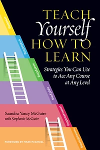 Teach Yourself How to Learn: Strategies You Can Use Ace Any Course at Level