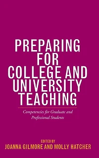 Preparing for College and University Teaching: Competencies Graduate Professional Students