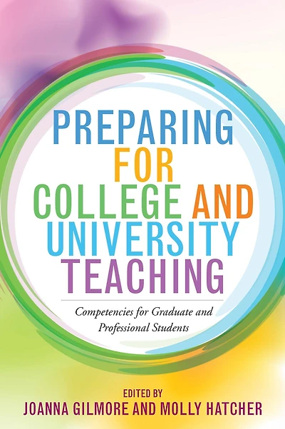 Preparing for College and University Teaching: Competencies Graduate Professional Students