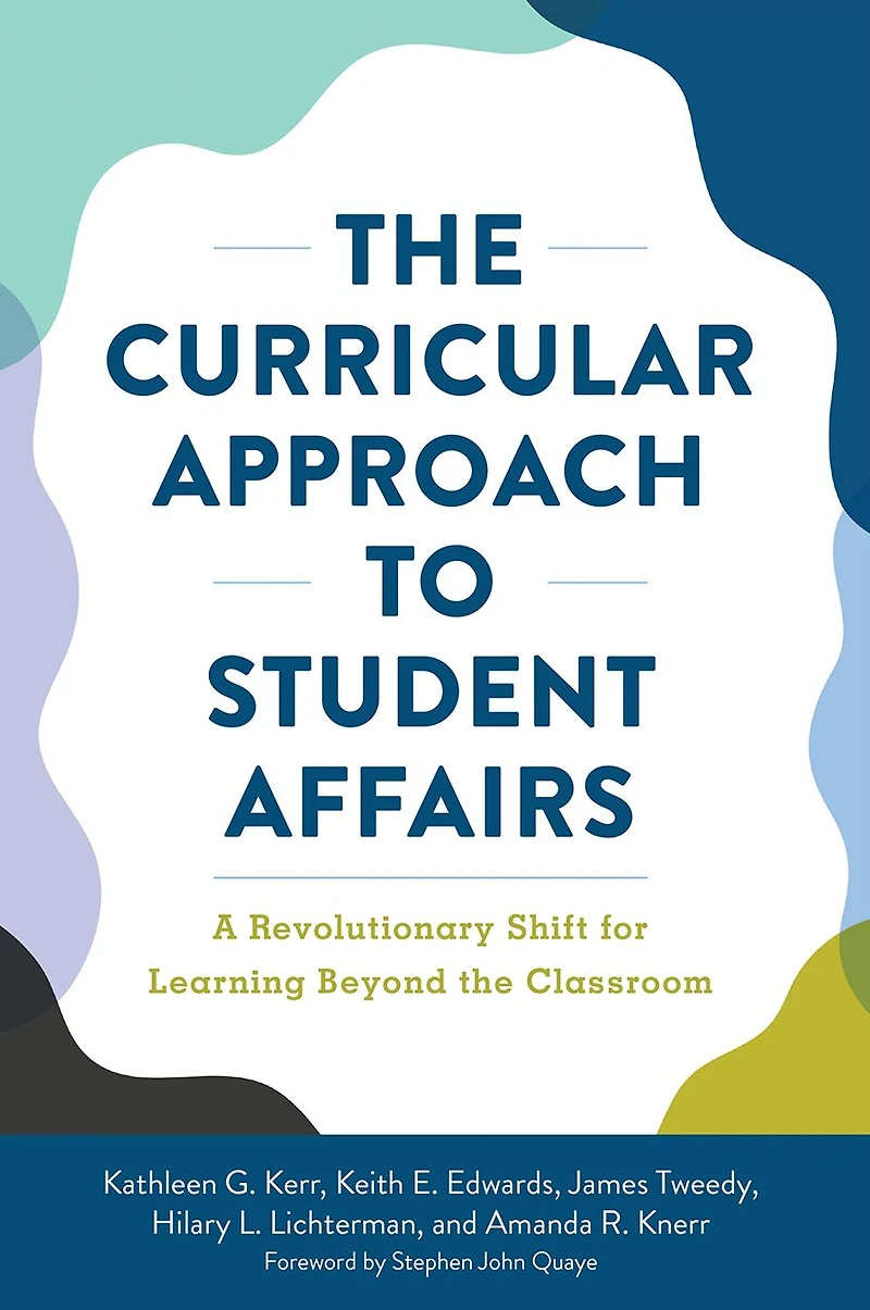 the Curricular Approach to Student Affairs: A Revolutionary Shift for Learning Beyond Classroom