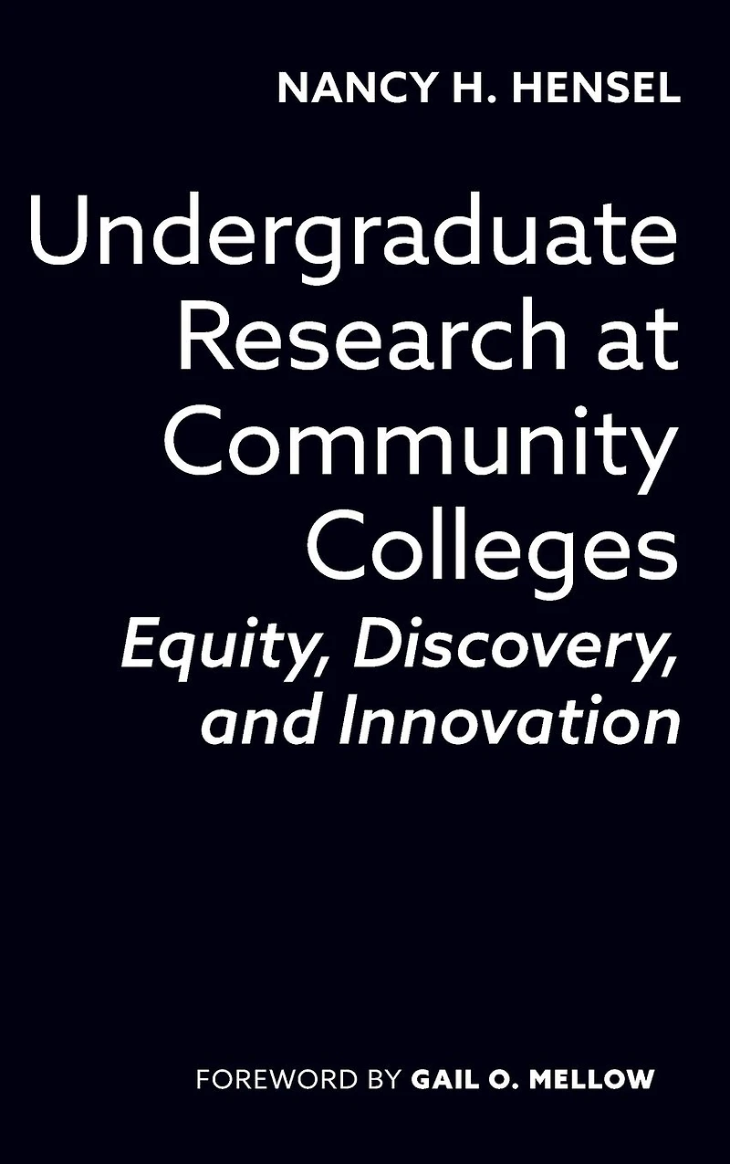 Undergraduate Research at Community Colleges: Equity, Discovery, and Innovation