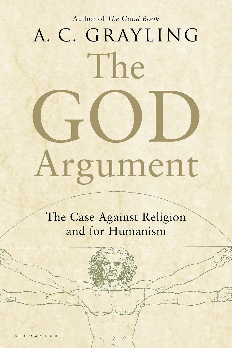 The God Argument: Case Against Religion and for Humanism