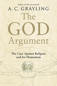 The God Argument: Case Against Religion and for Humanism
