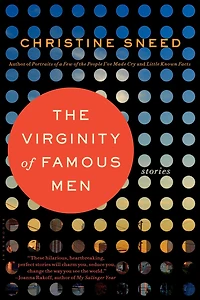 The Virginity of Famous Men: Stories
