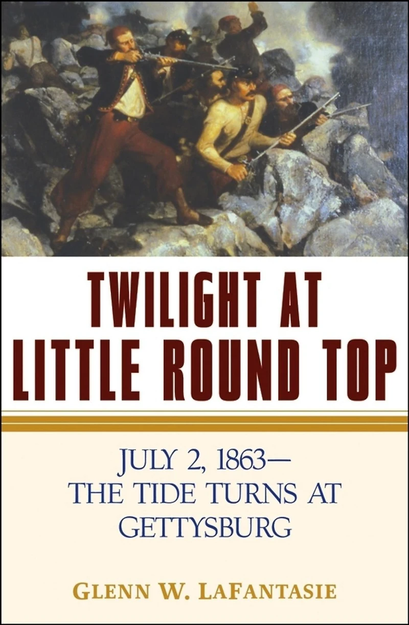 Twilight at Little Round Top: July 2, 1863--The Tide Turns Gettysburg
