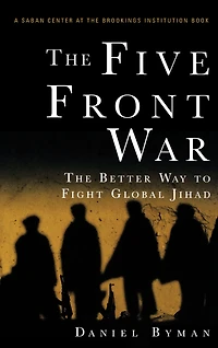 The Five Front War: Better Way to Fight Global Jihad