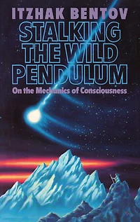 Stalking the Wild Pendulum: On Mechanics of Consciousness