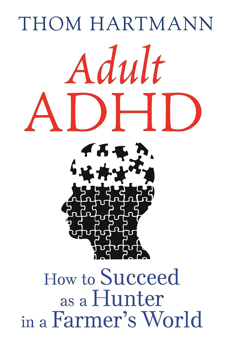 Adult ADHD: How to Succeed as a Hunter Farmer's World