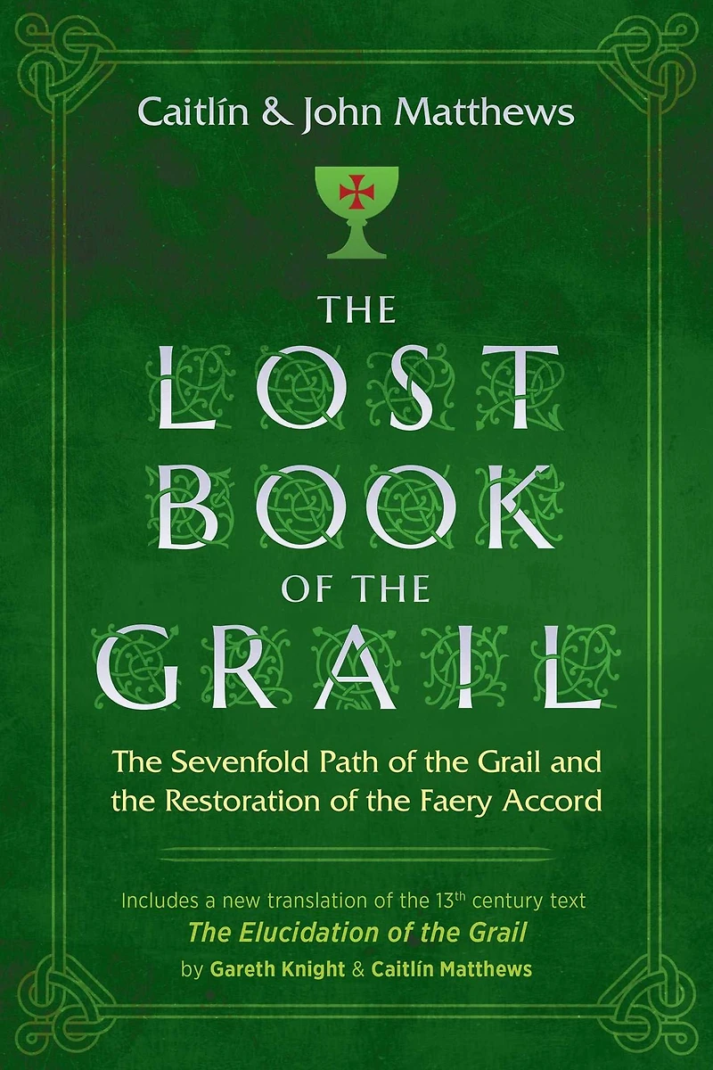 the Lost Book of Grail: Sevenfold Path Grail and Restoration Faery Accord