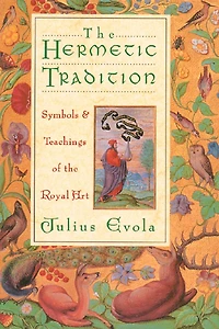 the Hermetic Tradition: Symbols and Teachings of Royal Art
