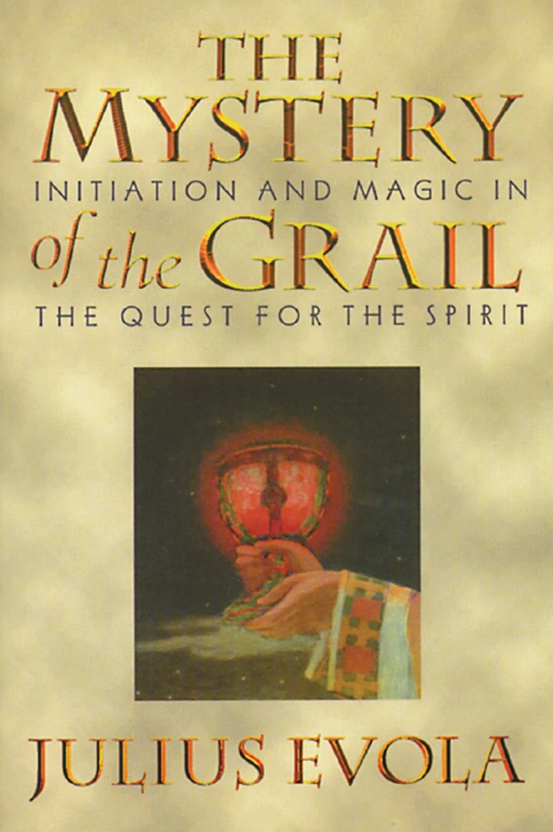 the Mystery of Grail: Initiation and Magic Quest for Spirit