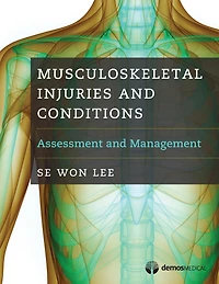 Musculoskeletal Injuries and Conditions: Assessment Management