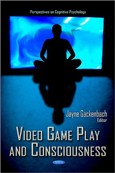 Video Game Play and Consciousness
