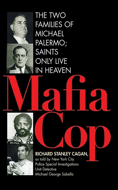Mafia Cop: The Two Families of Michael Palermo; Saints Only Live Heaven
