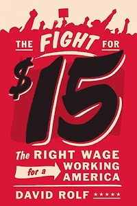 The Fight for $15: Right Wage a Working America