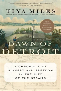 the Dawn of Detroit: A Chronicle Slavery and Freedom City Straits