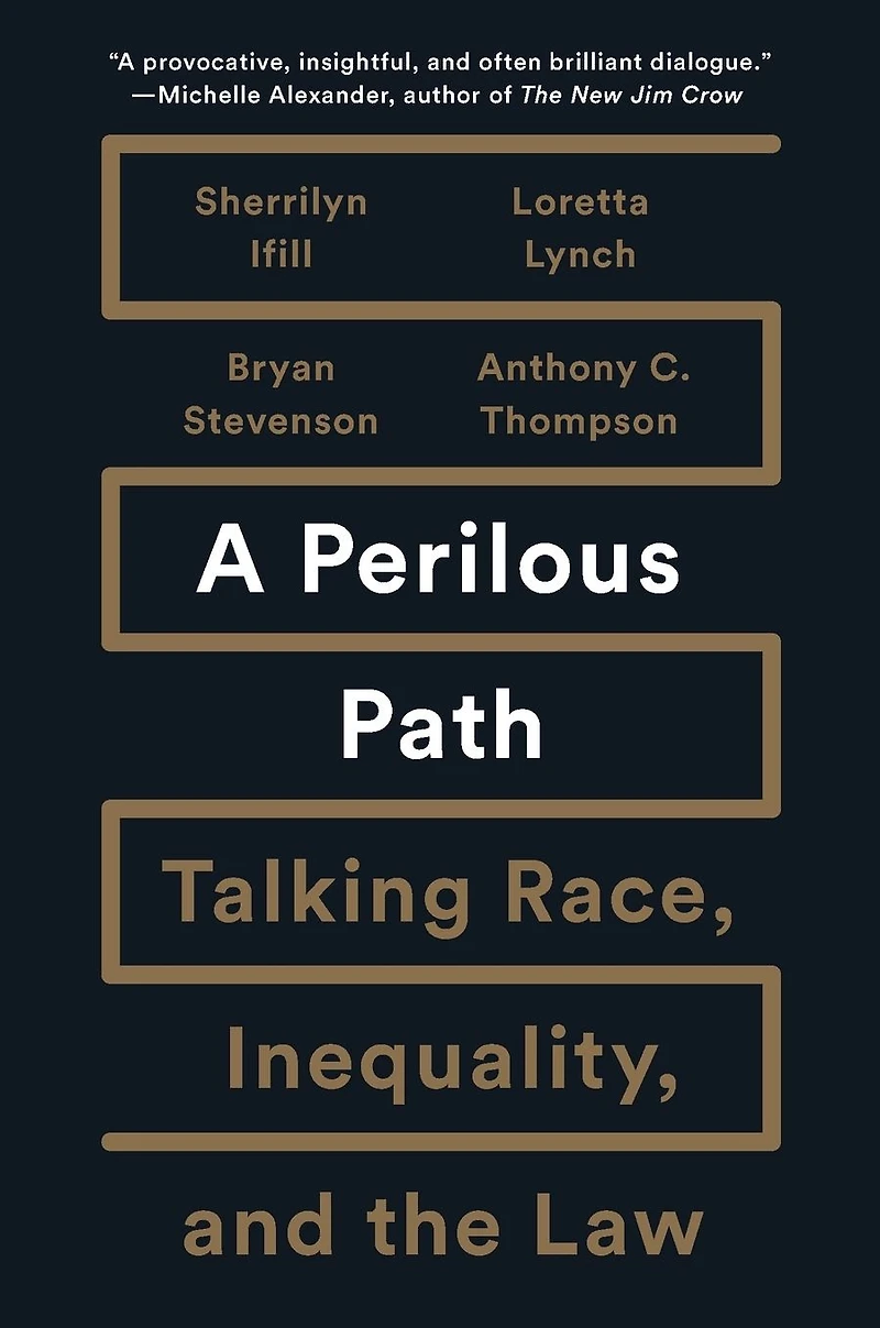 A Perilous Path: Talking Race, Inequality, and the Law