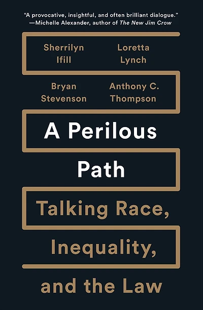 A Perilous Path: Talking Race, Inequality, and the Law