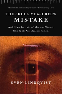 The Skull Measurer's Mistake: and Other Portraits of Men Women Who Spoke Out Against Racism