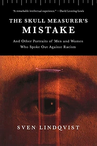 The Skull Measurer's Mistake: and Other Portraits of Men Women Who Spoke Out Against Racism