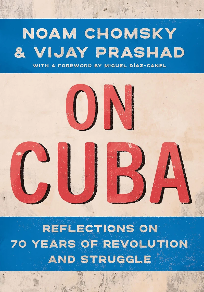 on Cuba: Reflections 70 Years of Revolution and Struggle