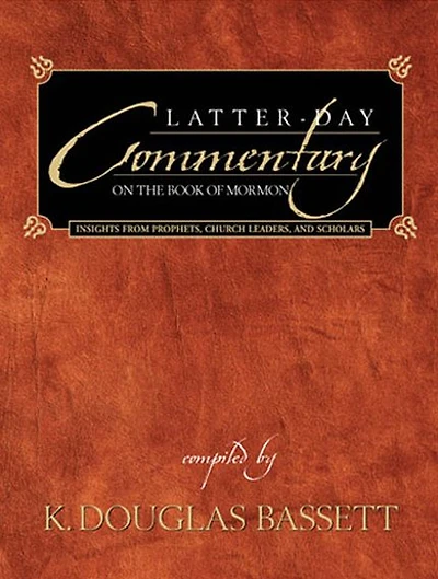 Latter-day Commentary on the Book of Mormon