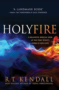 Holy Fire: A Balanced, Biblical Look at the Spirit's Work Our Lives