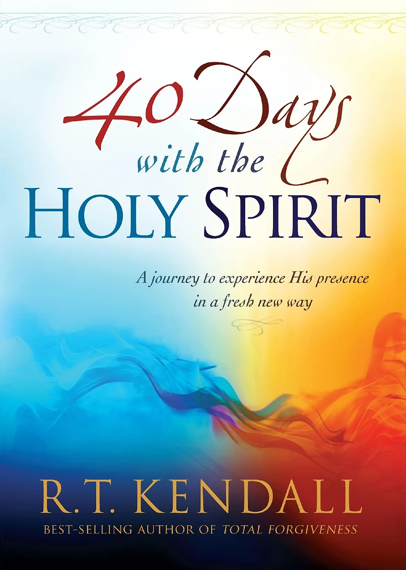 40 Days With the Holy Spirit: a Journey to Experience His Presence Fresh New Way