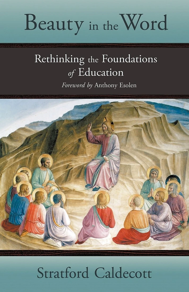 Beauty the Word: Rethinking Foundations of Education