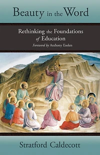 Beauty the Word: Rethinking Foundations of Education