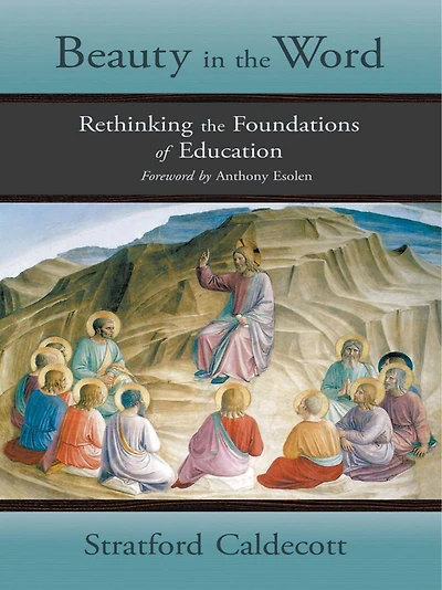 Beauty the Word: Rethinking Foundations of Education