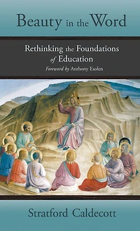 Beauty the Word: Rethinking Foundations of Education