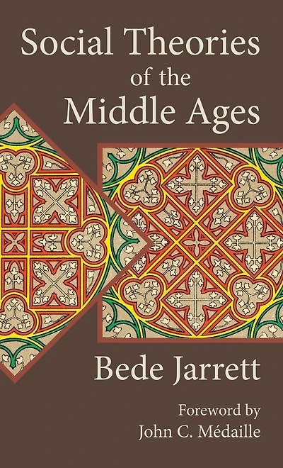 Social Theories of the Middle Ages (1200-1500)
