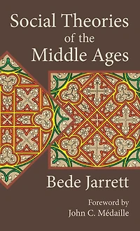 Social Theories of the Middle Ages (1200-1500)