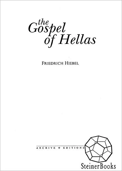 The Gospel of Hellas: The Mission of Ancient Greece and The Advent of Christ