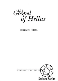 The Gospel of Hellas: The Mission of Ancient Greece and The Advent of Christ