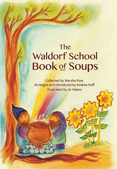 The Waldorf School Book of Soups