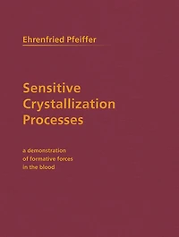 Sensitive Crystallization Processes: A Deonstration of Formative Forces in the Blood