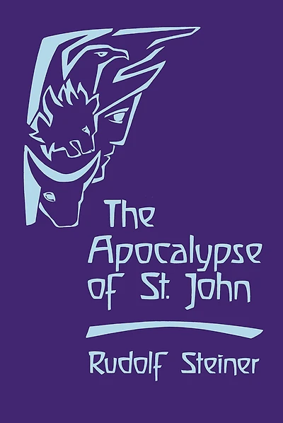 the Apocalypse of St. John: Lectures on Book Revelation (Cw 104)